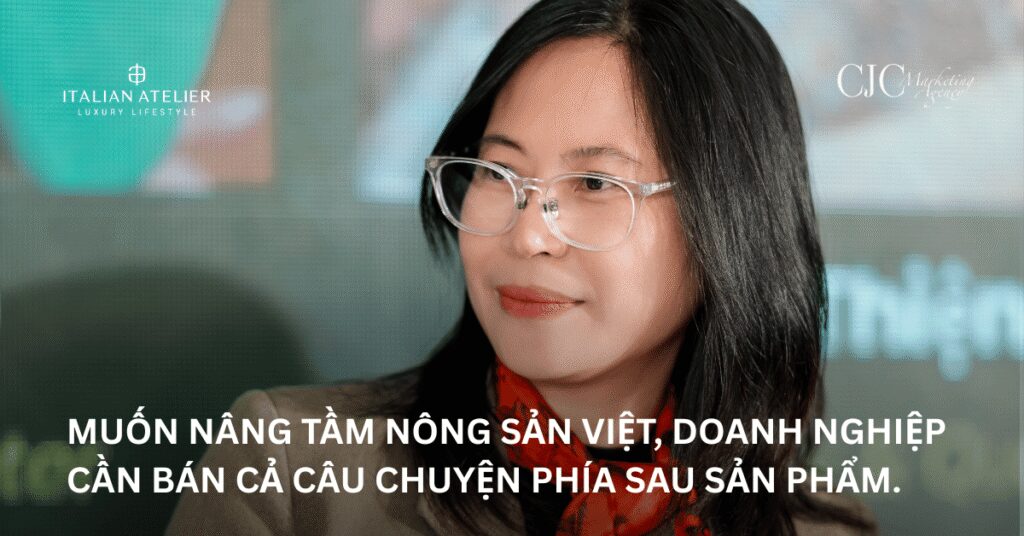Muốn nâng tầm nông sản Việt, doanh nghiệp cần bán cả câu chuyện phía sau sản phẩm.