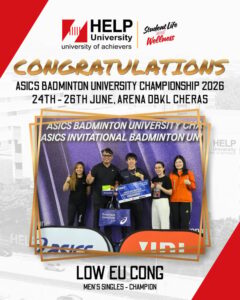 HELP UNIVERSITY SHINES AT ASICS BADMINTON CHAMPIONSHIPS WITH CHAMPIONSHIP TITLE AND INTERNATIONAL TEAM SUCCESS