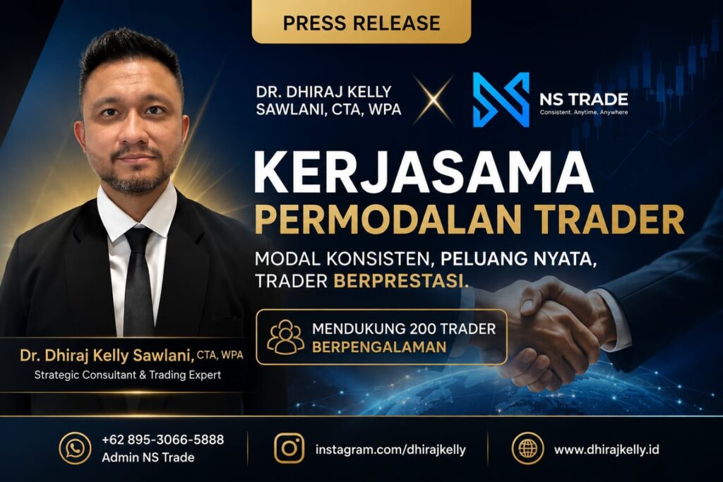 Dr. Dhiraj Kelly Sawlani, CTA, WPA, dan NS Trade Siapkan Program Permodalan bagi 200 Trader Berpengalaman