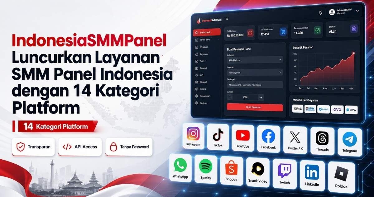 IndonesiaSMMPanel Luncurkan Layanan SMM Panel Indonesia dengan 14 Kategori Platform