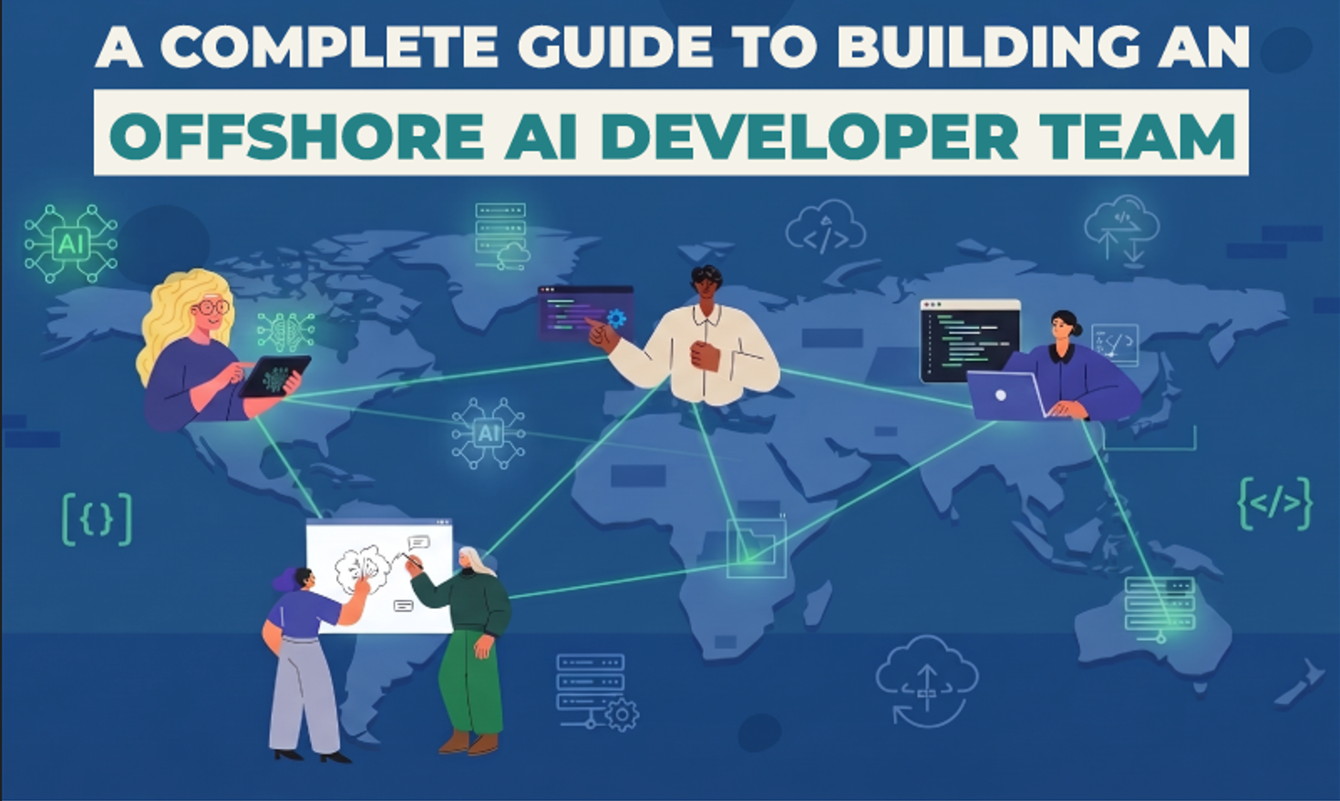 A Complete Guide to Building an Offshore AI Developer Team