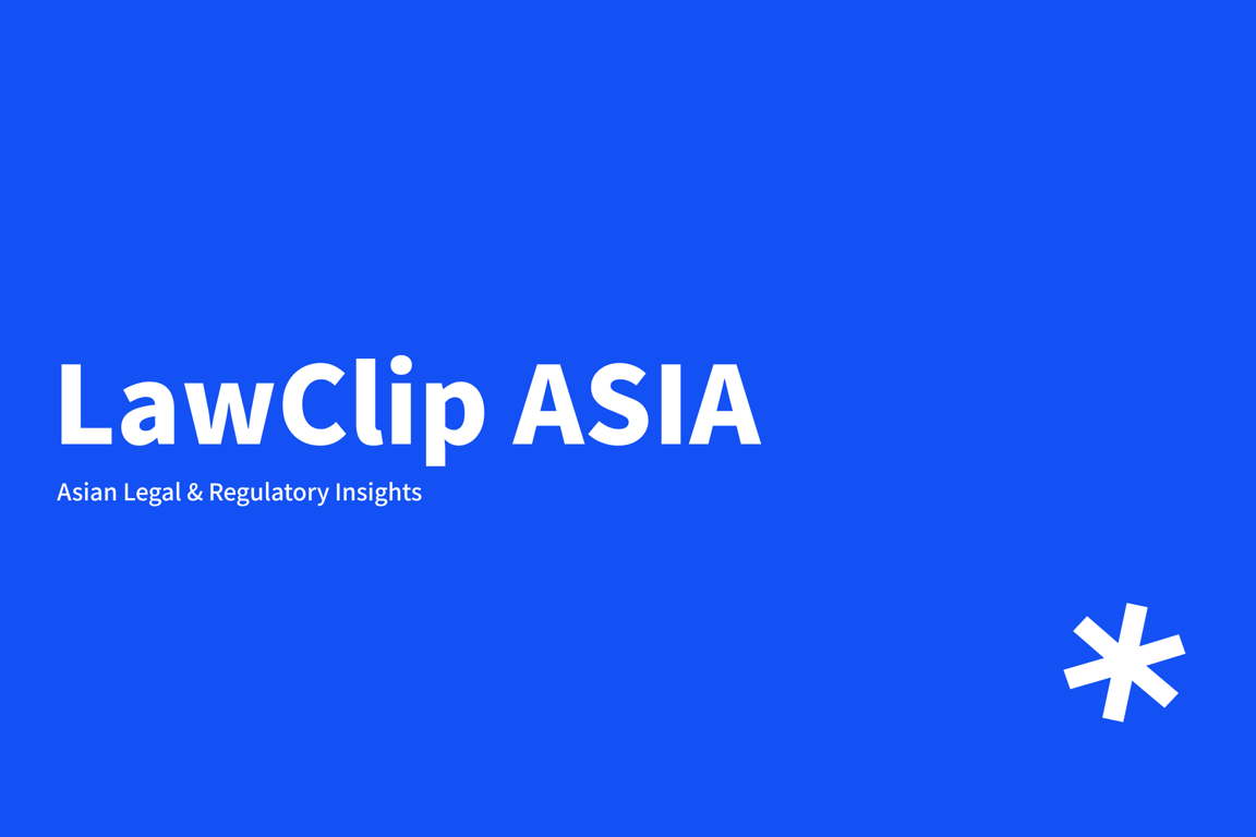 LawClip Asia Launches to Cover Legal and Regulatory Developments Across Asia